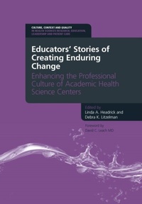 Abbildung von: Educators' Stories of Creating Enduring Change - Enhancing the Professional Culture of Academic Health Science Centers - Radcliffe Publishing Ltd