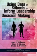 Cover: Using Data in Schools to Inform Leadership and Decision Making - Information Age Publishing