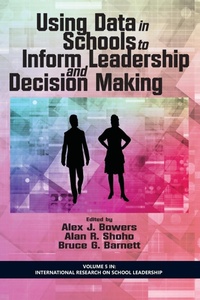 Enlarge image Cover: Using Data in Schools to Inform Leadership and Decision Making - Information Age Publishing