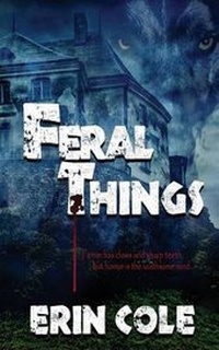 Enlarge image Cover: Feral Things - Caliburn Press