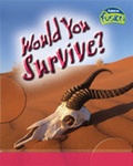 Cover: Would You Survive? - Raintree Publishers