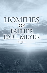Abbildung von: Homilies of Father Earl Meyer - BOOKBABY