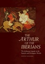 Cover: The Arthur of the Iberians - University of Wales Press