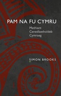 Cover: Pam na fu Cymru - Gwasg Prifysgol Cymru