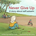 Cover: Never Give Up - Second Story Press