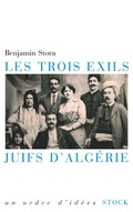 Cover: Les trois exils. Juifs d'Alg&eacute;rie - Stock