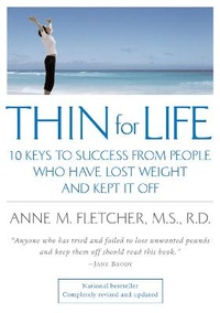 Abbildung von: Thin for Life: 10 Keys to Success from People Who Have Lost Weight and Kept it off - Houghton Mifflin