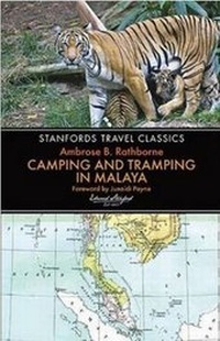 Abbildung von: Camping and Tramping in Malaya - John Beaufoy Publishing Ltd