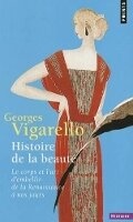Cover: Histoire de La Beaut'. Le Corps Et L'Art D'Embellir de La Renaissance Nos Jours - Contemporary French Fiction