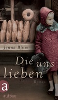 Cover: Die uns lieben - Aufbau