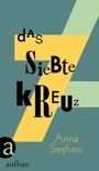Cover: Das siebte Kreuz - Aufbau