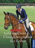 Cover: Aufw&auml;rm- und &Uuml;bungsprogramm f&uuml;r Reiter - Kosmos