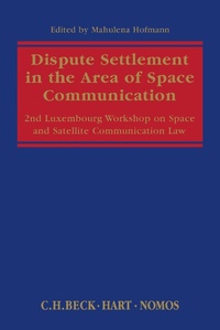 Abbildung von: Dispute Settlement in the Area of Space Communication - Nomos/Hart