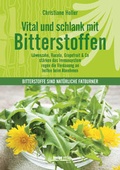 Cover: Vital und schlank mit Bitterstoffen - Kneipp Verlag in Verlagsgruppe Styria GmbH & Co. KG