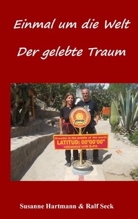 Abbildung von: Einmal um die Welt - Der gelebte Traum - BoD - Books on Demand