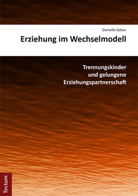 Abbildung von: Erziehung im Wechselmodell - Tectum Wissenschaftsverlag