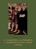 Cover: Der Cranachaltar und die Epitaphien der Stadtkirche St. Peter und Paul zu Weimar - Wartburg Verlag - c/o Evangelisches Medienhaus