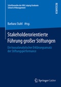 Cover: Stakeholderorientierte F&uuml;hrung gro&szlig;er Stiftungen - Springer Gabler