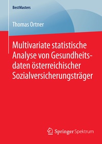 Abbildung von: Multivariate statistische Analyse von Gesundheitsdaten österreichischer Sozialversicherungsträger - Springer Spektrum
