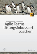 Cover: Agile Teams l&ouml;sungsfokussiert coachen - dpunkt