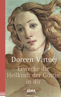 Cover: Erwecke die Heilkraft der G&ouml;ttin in dir - KOHA-Verlag