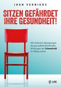 Abbildung von: Sitzen gefährdet Ihre Gesundheit! - VAK