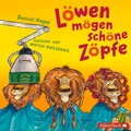 Cover: L&ouml;wen m&ouml;gen sch&ouml;ne Z&ouml;pfe - Silberfisch