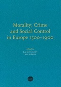 Cover: Morality, Crime & Social Control in Europe 1500-1900 - Finnish Literature Society