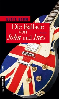 Abbildung von: Die Ballade von John und Ines - Gmeiner-Verlag
