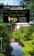 Cover: Wer mordet schon im Vogtland? - Gmeiner-Verlag