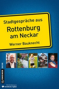 Abbildung von: Stadtgespräche aus Rottenburg am Neckar - Gmeiner-Verlag