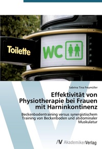 Abbildung von: Effektivitaet von Physiotherapie bei Frauen mit Harninkontinenz - AV Akademikerverlag