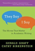 Cover: "They Say / I Say" The Moves That Matter in Academic Writing - WW Norton & Co