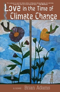 Enlarge image Cover: Love in the Time of Climate Change - Green Writers Press