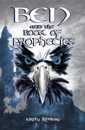 Cover: Ben and the Book of Prophecies - Arrowbright Publishing Ltd