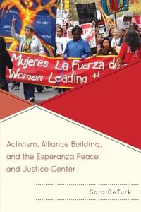 Abbildung von: Activism, Alliance Building, and the Esperanza Peace and Justice Center - Bloomsbury eBooks US
