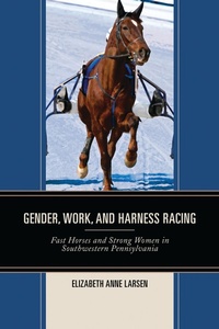 Abbildung von: Gender, Work, and Harness Racing - Bloomsbury eBooks US