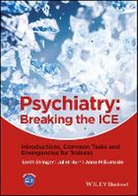 Enlarge image Cover: Psychiatry - Breaking the ICE Introductions, Common Tasks, Emergencies for Trainees - Wiley