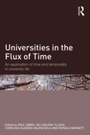 Cover: Universities in the Flux of Time - Routledge