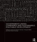 Cover: Government-Linked Companies and Sustainable, Equitable Development - Routledge