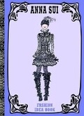Cover: Anna Sui Fashion Idea Book - Chronicle Books