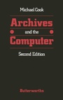 Cover: Archives and the computer - Butterworth-Heinemann
