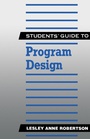 Cover: Students' Guide to Program Design - Elsevier