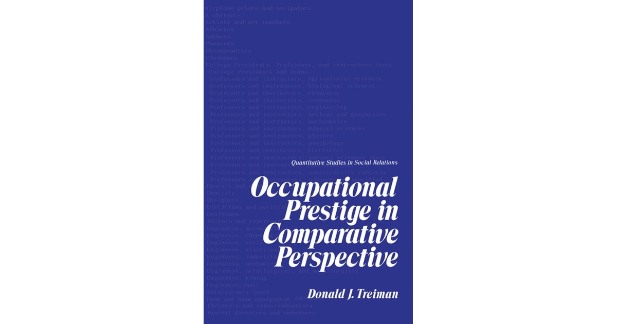 Sam Treiman Occupational Prestige in Comparative Perspective | Treiman / Rossi | 2013