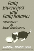 Cover: Early Experiences and Early Behavior - Academic Press