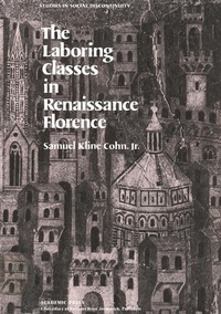 Enlarge image Cover: The Laboring Classes in Renaissance Florence - Academic Press