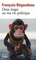 Cover: Deux singes ou ma vie politique - Gallimard