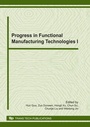 Cover: Progress in Functional Manufacturing Technologies I - Trans Tech Publications Ltd