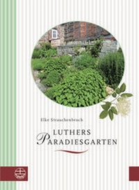 Enlarge image Cover: Luthers Paradiesgarten - Evangelische Verlagsanstalt