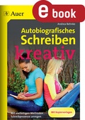 Cover: Autobiografisches Schreiben - kreativ - Auer Verlag in der AAP Lehrerwelt GmbH
